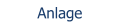 Anlage